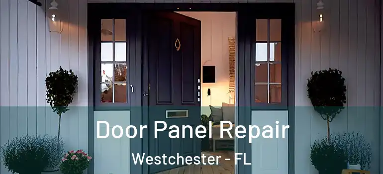  Door Panel Repair Westchester - FL