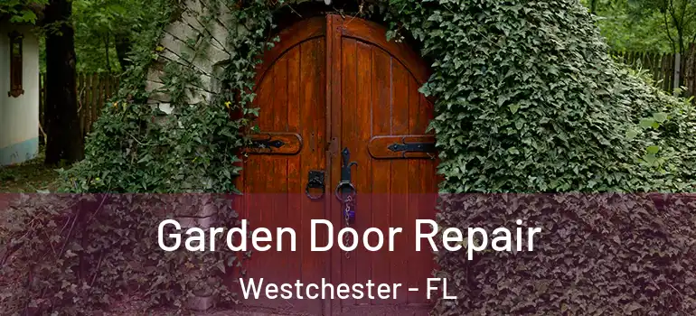  Garden Door Repair Westchester - FL