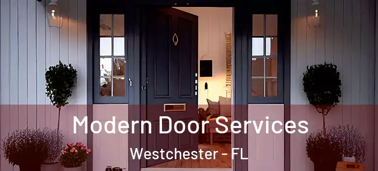  Modern Door Services Westchester - FL