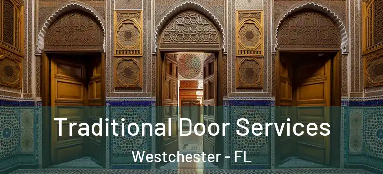  Traditional Door Services Westchester - FL